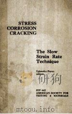 STRESS CORROSION CRACKING THE SIOW STRAIN RATE TECHNIQUE     PDF电子版封面     