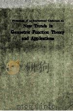 PROCEEDINGS OF AN INTERNATIONAL CONFERENCE ON NEW TRENDS IN GEOMETRIC FUNCTION THEORY AND APPLICATIO     PDF电子版封面     
