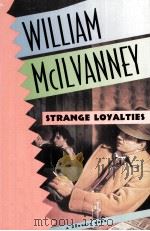 WILLIAM MCILVANNEY STRANGE LOYALTIES     PDF电子版封面     