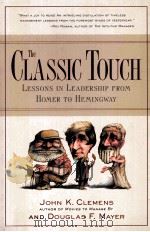 THE CLASSIC TOUCH LESSONS IN LEADERSHIP FROM HOMER TO HEMINGWAY     PDF电子版封面  0809227975  JOHN K.CLEMENS 