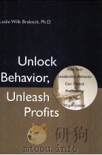UNLOCK BEHAVIOR UNLEASH PROFITS     PDF电子版封面     