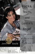 VODKA TEARS AND LENIN'S ANGEL     PDF电子版封面  0312152418  JENNIFER GOULD 