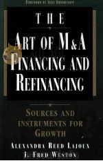 THE ART OF MANDA FINANCING AND TEFINANCING     PDF电子版封面  0070383030  J.FRED WESTON 