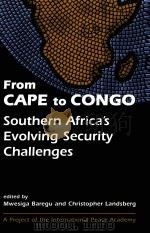 FROM CAPE TO CONGO SOUTHERN AFRICA'S EVOLVING SECURITY CHALLENGES（ PDF版）