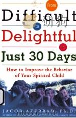 FROM DIFFICULT TO DELIGHTFUL IN JUST 30 DAYS（ PDF版）