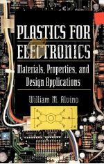 PLASTICS FOR ELECTRONICS     PDF电子版封面  0070014353  WILLIAM M.ALVINO 