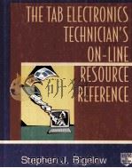 THE TAB ELECTRONICS TECHNICAAN'S ON-LINE RESOURCE REFERENCE     PDF电子版封面  007036219X  STEPHEN J.BIGELOW 
