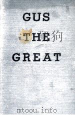 GUS THE GREAT   1947  PDF电子版封面    THOMAS W. DUNCAN 