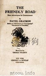 THE FRIENDLY ROAD   1913  PDF电子版封面    DAVID GRAYSON 