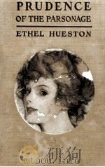 PRUDENCE OF THE PARSONAGE   1915  PDF电子版封面    ETHER HUESTON 