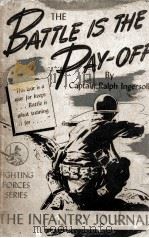 THE BATTLE IS THE PAY - OFF   1943  PDF电子版封面     