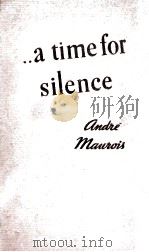 A TIME FOR SILENCE   1942  PDF电子版封面    EDITH JOHANNSEN 