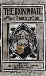 THE IRON PIRATE     PDF电子版封面    MAX PEMBERTON 