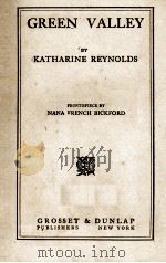 GREEN VALLEY   1919  PDF电子版封面    KATHARINE REYNOLDS 