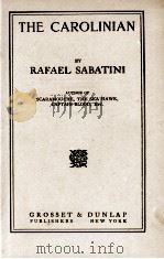 THE CAROLINIAN   1925  PDF电子版封面    RAFAEL SABATINI 