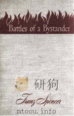 BATTLES OF A BYSTANDER   1941  PDF电子版封面    FRANZ SPENCER 