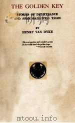 THE GOLDEN KEY   1927  PDF电子版封面    HENRY VAN DYKE 