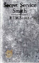 SECRET SERVICE SMITH   1924  PDF电子版封面    R. T. M. SCOTT 