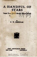 A HANDFUL OF STARS   1922  PDF电子版封面    F. W. BOREHAM 
