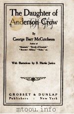 THE DAUGHTER OF ANDERSON CROW   1907  PDF电子版封面    GEORGE BARR McCUTCHEON 