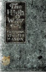 THE HIGH WAY   1924  PDF电子版封面    CAROLINE ATWATER MASON 