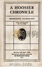 A HOOSIER CHRONICLE   1912  PDF电子版封面    MEREDITH NICHOLSON 