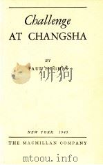 CHALLENGE AT CHANGSHA   1945  PDF电子版封面    PAUL HUGHES 