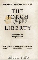 THE TORCH OF LIBERTY   1941  PDF电子版封面    KREIGH COLINS 