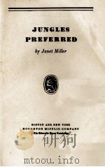 JUNGLES PREFERRED   1931  PDF电子版封面    JANET MILLER 