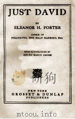 JUST DAVID   1916  PDF电子版封面    ELEANOR H. PORTER 