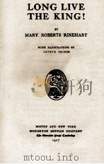 LONG LIVE THE KING!   1917  PDF电子版封面    MARY ROBERTS RINEHART 