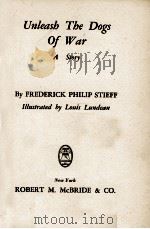 UNLEASH THE DOGS OF WAR   1944  PDF电子版封面     