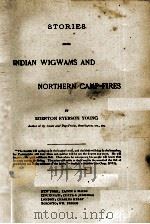 STORIES FROM INDIAN WIGWAMS AND NORTHERN CAMP-FIRES   1893  PDF电子版封面     