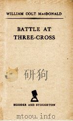 BATTLE AT THREE-CROSS   1956  PDF电子版封面     