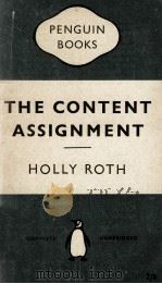 THE CONTENT ASSIGNMENT   1958  PDF电子版封面    HOLLY ROTH 