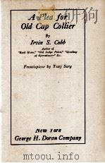 A PLEA FOR OLD CAP COLLIER   1921  PDF电子版封面    IRVIN S. COBB 