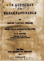 THE AUTOCRAT OF THE BREAKFAST-TABLE   1914  PDF电子版封面    OLIVER WENDELL HOLMES 