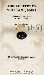 THE LETTERS OF WILLIAM JAMES IN TWO VOLUMES VOLUME II（1920 PDF版）