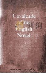 CAVALCADE OF THE ENGLISH NOVEL FROM ELIZABETH TO GEORGE VI   1943  PDF电子版封面     