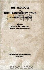 THE PROLOGUE AND FOUR CANTERBURY TALES   1946  PDF电子版封面    GORDON HALL GEROULD 