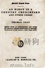 AN ELEGY IN A COUNTRY CHURCHYARD AND OTHER POEMS   1909  PDF电子版封面    THOMAS GRAY 