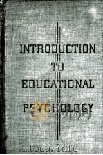 INTRODUCTION TO EDUCATIONAL PSYCHOLOGY   WILLIAM CLARK TROW  HOUGHTON MIFFLIN COMPANY   1937  PDF电子版封面     