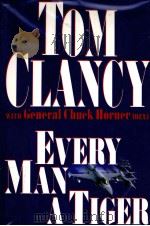 Every Man a Tiger TOM CLANCY     PDF电子版封面     