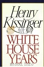 henry kissinger white house years     PDF电子版封面  0316496618   