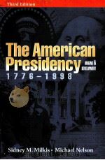 THE AMERICAN PRESIDENCY ORIGINS AND DEVELOPMENT 1776-1998     PDF电子版封面     