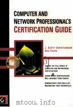COMPUTER AND NETWORK PROFESSIONAL‘S CERTIFICATION GUIDE     PDF电子版封面  0782122604   