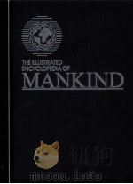 THE ILLUSTRATED ENCYCLOPEDIA OF MANKIND 3     PDF电子版封面  1854350323   
