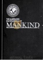 THE ILLUSTRATED ENCYCLOPEDIA OF MANKIND 11     PDF电子版封面  1854350323   