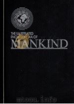 THE ILLUSTRATED ENCYCLOPEDIA OF MANKIND 5     PDF电子版封面  1854350323   