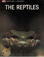 THE REPTILES  LIFE NATURE LIBRARY     PDF电子版封面     